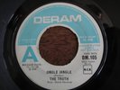 THE TRUTH - JINGLE JANGLE   HEY GYP (DIG THE SLOWNESS) 1966 DERAM DEMO/PROMO MOD