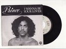 RARE SP PRINCE-I WANNA BE YOUR LOVER-WB 17571-FRENCH