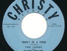 JADES Don't Be A Fool / Friday Nite.. CHRISTY Rare Bay Area Doo Wop 45 Hear