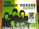 ROCKIN' VICKERS DANDY b/w I DON'T NEED YOUR KIND UK RSD 7
