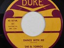 THE EL TORROS Dance With Me, What's The Matter DUKE 45 RPM EX doo wop record