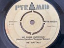 FOO MANCHU - DESMOND DEKKER / WE SHALL OVERCOME- THE MAYTALS PYRAMID VINYL 45