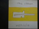 THE CLEAN  Vehicle  Vinyl   LP v. 1990 selten