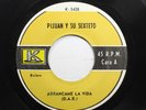 Hear  Latin Salsa 45 Pijuan Y Su Sexteto - Arrancame La Vida / Por La Playa On K