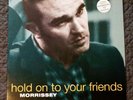 MORRISSEY Hold On To Your Friends  LTD Numbered UK N/M 12