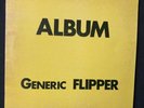 GENERIC FLIPPER ALBUM VINYL LP. SUBTERRANEAN 1981 PUNK HARDCORE ACID.  INSERTS.
