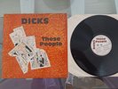 LP DICKS THESE PEOPLE ALTERNATIVE RECORD ENGLAND 1985 RARE