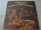 BOBBY BARE & FAMILY Singin' In The Kitchen VINYL LP ALBUM NEW SEALED