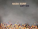 NADA SURF - Let Go - Vinyl (2xLP (side 4 etched))