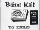 BIKINI KILL: SINGLES [LP vinyl]