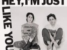 TEGAN AND SARA - HEY, I'M JUST LIKE YOU (OPAQUE CANARY YELLOW VINYL, INDIE-RETAI