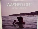 Washed Out - Life of Leisure - Vinyl Record 2010