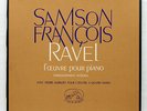 CVC 2054/6 SAMSON FRANCOIS - RAVEL works for piano EMI LVDSM 3xLPs box