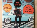 MC SHY-D Got To Be Tough  LP original US IMPORT - Luke Skywalker Records 1987