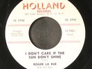 ROGER LA RUE: i don't care if the sun don't shine / if i were in your shoes 7