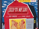 ROY ROGERS & SPADE COOLEY: skip to my lou RCA 7