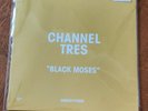 Channel Tres Black Moses 12