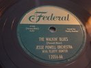 JESSE POWELL ORCH W/ FLUFFY HUNTER- FEDERAL 78 RPM- WALKIN' BLUES - NICE COPY