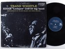 EDDIE LOCKJAW DAVIS BIG BAND Trane Whistle PRESTIGE LP VG+ b