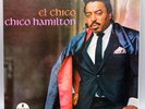 CHICO HAMILTON - EL CHICO - 1965 IMPULSE RECORDS A-9102 - GATEFOLD