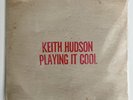 KEITH HUDSON- Playing It Cool [LP] (Vinyl,2005, Basic Replay) New/sealed
