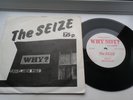 THE SEIZE - WHY 7