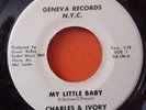 Charles & Ivory – My Little Baby / My Soul's On Fire U.S 7