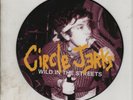 CIRCLE JERKS Wild in the Streets 7