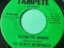 Northern Soul 45 Delreys Incorporated-Destination Unknown-Tampete 70s Reissue