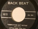 NORTHERN SOUL Little Carl Carlton COMPETITION AIN'T NOTHIN' Back Beat 45 Canada