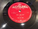THE SLY FOX  Spark 108 Hoo-Doo Say/I'm Tired Of Beggin W.COAST BLUES R&B 78 1954