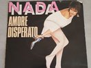 NADA AMORE DISPERATO DA GRANDE 45 ITALY PRESS 1985