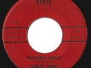RockabillyShelby Smith on Rebel 728- Rocking Mama / Since My Baby Said - LISTEN
