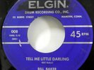 BILL BAKER 45 Wont You Tell Me My Heart ELGIN Doowop VG+ Original Press  Kz 948