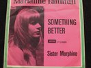 MARIANNE FAITHFULL Something Better / Sister Morphine  Danish 45 + PS