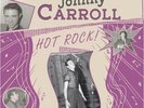 Johnny Carroll: Hot Rock  (LP, 10inch) (Multigroove) 12 Tracks - Limited Edition