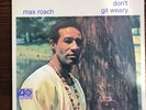 max roach members dont git weary vinyl lp 12