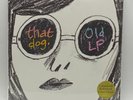 That Dog - Old LP - UME Records - Vinyl Yellow Translucent LP Album 2019