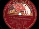AL BOWLLY RAY NOBLE 78  WE'VE GOT THE MOON AND SIXPENCE  AUSTRALIA HMV B 6203 E-