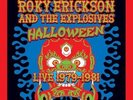 ROKY ERICKSON &  THE EXPLOSIVES - HALLOWEEN: LIVE 1979 - HALLOWEEN: NEW VINYL