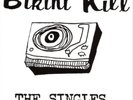 Bikini Kill The Singles (Vinyl) 12