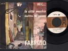 FABRIZIO DE ANDRE' LA CITTA VECCHIA+1 45 1965
