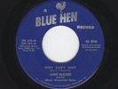 '57 Country Bopper/Rockabilly LANIE WALKER Why Baby Why/Drop In BLUE HEN VG HEAR