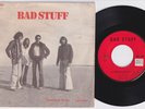 BAD STUFF * BONEHEAD HARD ROCK PSYCH PROG * 1974 French PRIVATE 45 * Listen