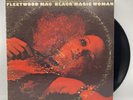Fleetwood Mac - Black Magic Woman - 1971 US 1st Press (NM) Ultrasonic Clean