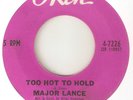 MAJOR LANCE Too Hot To Hold Dark And Lonely OKEH CHICAGO NORTHERN SOUL USA 45