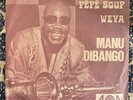 MANU DIBANGO - Weya / Pepe Soup - AFRO LATIN FUNK RARE MEXICO PRESS 45