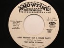 Hear  R&B Promo 45 The Show Stoppers - Ain't Nothin But A House Party NM