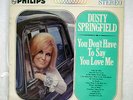 DUSTY SPRINGFIELD YOU DON'T HAVE TO SAY YOU LOVE ME PHILIPS SFL-7310 JAPAN LP
