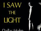 Dallas Holm ‎– I Saw The Light (1969)  Universal Audio Corporation vinyl M-/M-